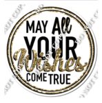 May All Your Wishes Come True Poster In Black And Gold
